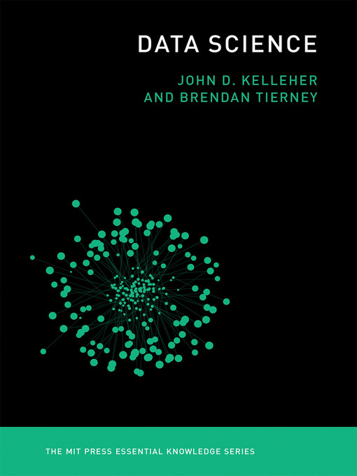 Title details for Data Science by John D. Kelleher - Available